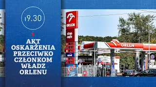Indictment against Orlen executives | 19.30 | 08/08/2026