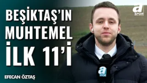 Beşiktaş'ın Kocaelispor Karşısındaki Muhtemel İlk 11'i! Efecan Öztaş En Son Gelişmeleri Aktardı...