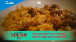 ARMINTZ GORROTXATEGI SUKALERRIAN: 'Mafaldine' pasta piper gorri erre saltsarekin