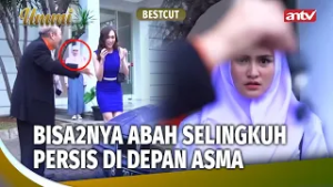 Asma Buntitin Kelakuan Abahnya Kalo Lagi DI Kantor | BestCut Ummi Eps 6 (2/3)