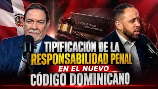 TIPIFICACIÓN DE LA RESPONSABILIDAD PENAL EN EL NUEVO CÓDIGO DOMINICANO