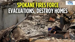 WATCH: Deadly Wildfires Near Spokane Destroy 700+ Buildings, Force 64,000 to Evacuate | N18G