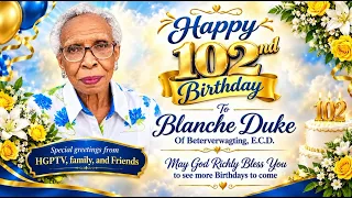 Beterverwagting Centenarian Miss Blanche Duke Celebrates 102nd Birthday in Song,Faith, and Sharp Wit