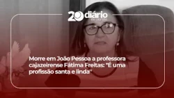 Teacher Fátima Freitas from Cajazeiras passes away in João Pessoa: "It is a holy and beautiful pr...