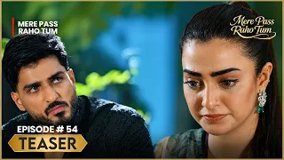 Mere Pass Raho Tum | Episode 54 Teaser | Nawal Saeed & Omer Shahzad | Express TV