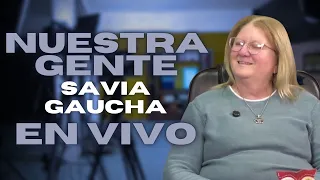 Savia Gaucha - Nuestra Gente EN VIVO