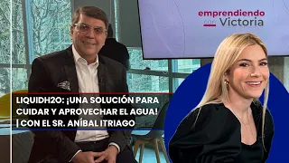 LiquidH2O: Cuida y ahorra agua a través de tecnologías para el hogar 📲🚰 | Emprendiendo con Victoria