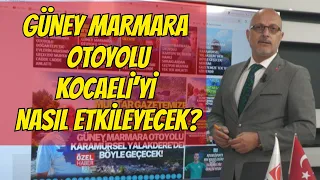 HOW THE SOUTH MARMARA HIGHWAY WILL AFFECT KOCAELI