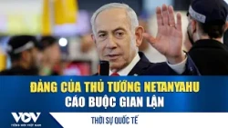 Bầu cử Quốc hội Israel: Đảng của Thủ tướng Netanyahu cáo buộc gian lận | VOV