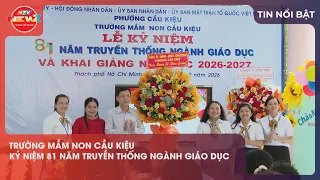 11:30 AM Cau Kieu Kindergarten celebrates 81st anniversary of the education sector