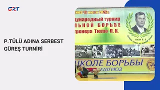 P.TÜLÜ ADINA SERBEST GÜREŞ TURNİRİ