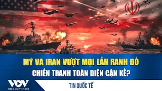 US and Iran Cross Every Red Line, Is All-Out War Imminent? | VOV