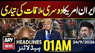 Iran-US Second Meeting Preparations | ARY News 1 AM Headlines | 24th Sep 2026