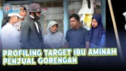 PROFILING TARGET IBU AMINAH THE FRITTER SELLER | UANG KAGET | EPS. 304 (1/4)