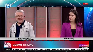 Burcu Bilgiç ve Kemal Aydoğmuş 'Günün Yorumu'nda gündemi değerlendirdi
