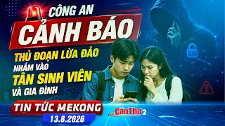 Police warn of scams targeting new students and their families | Mekong News 8/13/2026