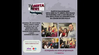 TV Aberta News Reportagem na inauguração da nova sede em parceria com a COM BRASIL TV Parte II