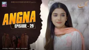 Angna Episode 29 | Laiba Khan | ARY Zindagi Drama