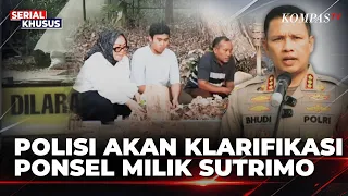 Sutrimo's Phone Not Yet Returned, Police to Seek Clarification from Family | BERUT