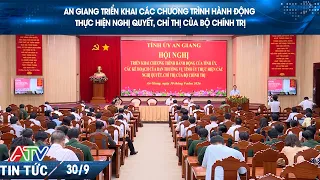 AN GIANG IMPLEMENTS ACTION PROGRAMS TO CARRY OUT RESOLUTIONS AND DIRECTIVES OF THE POLITICAL BUREAU