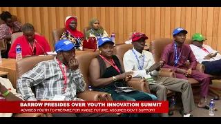 PRESIDENT BARROW PRESIDES OVER YOUTH INNOVATION SUMMIT