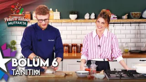 Pelin ve Tahsin Mutfakta | 6. Bölüm Tanıtım