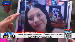 Macabra confesión: sospechoso revela cómo mató a joven desaparecida