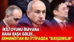 Avrasiya İqtisadi İttifaqı Ermənistana qarşı HƏRƏKƏTƏ KEÇDİ: İştirakı DAYANDIRILA BİLƏR - DETALLAR