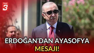 Hagia Sophia Message from President Erdoğan! | "It was our destiny to reopen Hagia Sophia for wor...