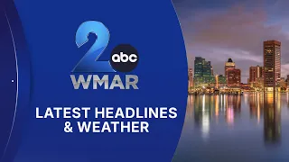WMAR-2 News AM top stories: Oct. 2, 2026