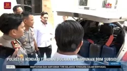 KENDARI POLICE INVESTIGATE SUSPECTED SUBSIDIZED FUEL HOARDING