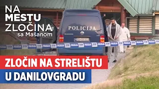 Zločin na strelištu u Danilovgradu | Na mestu zločina sa Mašanom