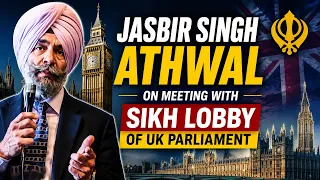 Jasbir Singh Athwal on Meeting with Andy Burnham | Sikh Lobby of UK Parliament