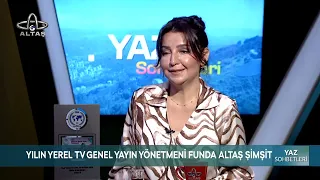 Yaz Sohbetleri | Ordu Altaş TV Genel Müdürü Funda Altaş Şimşit