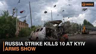 Russia strike kills 10 at Kyiv arms show | DD India