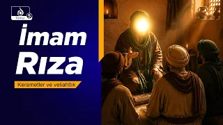 Haremin Sesi: İmam Rıza'nın Hayatı, Kerametleri ve Veliahtlık Meselesi