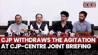 Centre-CJP Joint Briefing: CJP Withdraws Agitation After Dharmendra Pradhan Resigns | WATCH
