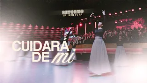 Cuidará de Mi // Retorno El Musical [En Vivo] //@ccintmusic​
