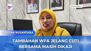 TAMBAHAN WFA JELANG CUTI BERSAMA MASIH DIKAJI