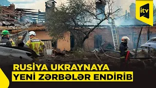 Rusiya Ukraynanı yenidən raket atəşinə tutdu