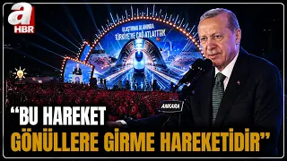 Başkan Erdoğan: AÇIN YOLLARI BÜYÜK TÜRKİYE CUMHURİYETİ GELİYOR | A Haber