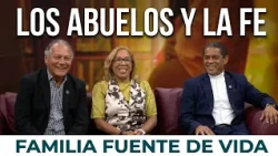 Familia Fuente de Vida: Los Adultos Mayores y la Transmisión de la Fe