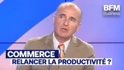Commerce: What measures to boost productivity?