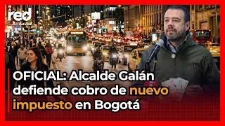 These Bogota residents will have to dig deep into their pockets: Mayor Galán explains the new tax