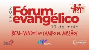 Forum Evangélico 2025 - Bem-vindos ao campo de missão! | RECAP