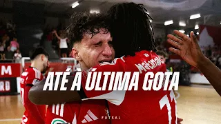 Until the last drop - #FutsalBenfica