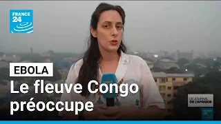 RD Congo : la vitesse de propagation d'Ebola inquiète • FRANCE 24