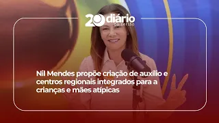 Nil Mendes proposes the creation of aid and integrated regional centers for atypical children and...