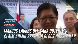 Marcos laughs off Sara Duterte's claim admin seeks to block 2028 polls | ANC