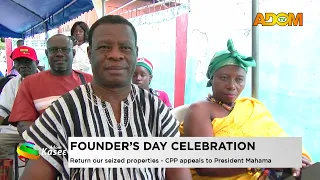Founder's Day Celebration: Return our seized properties - CPP appeals to President Mahama - News